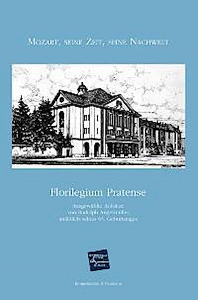 Mozart, seine Zeit, seine Nachwelt