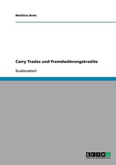 Carry Trades und Fremdwährungskredite
