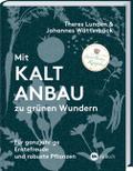Mit Kaltanbau zu grünen Wundern