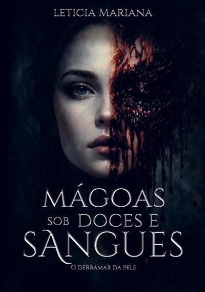 Mágoas Sob Doces e Sangues