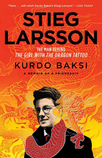Stieg Larsson: The Man Behind the Girl with the Dragon Tattoo