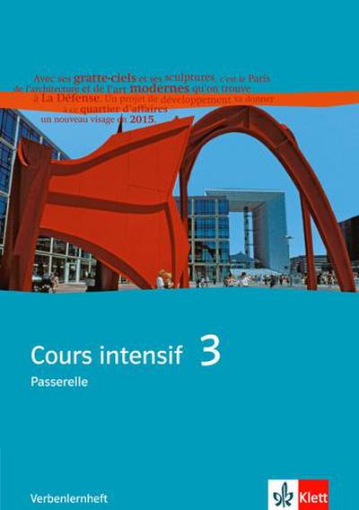 Cours intensif 3: Verbenlernheft 3. Lernjahr (Cours intensif. Französisch als 3. Fremdsprache)