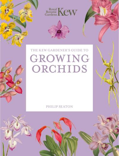 The Kew Gardener’s Guide to Growing Orchids