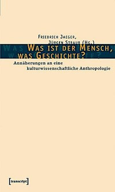 Was ist der Mensch, was Geschichte?
