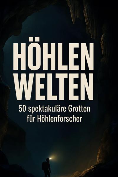 Höhlenwelten