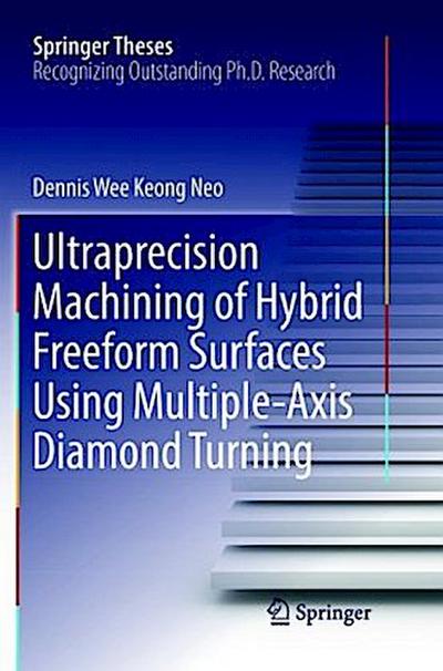 Ultraprecision Machining of Hybrid Freeform Surfaces Using Multiple-Axis Diamond Turning