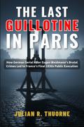 The Last Guillotine in Paris