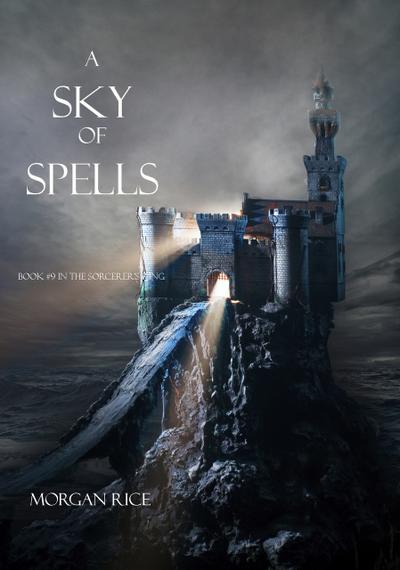 A Sky of Spells (Book #9 of the Sorcerer’s Ring)