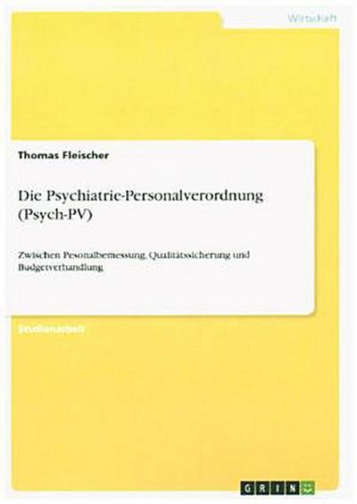 Die Psychiatrie-Personalverordnung (Psych-PV)