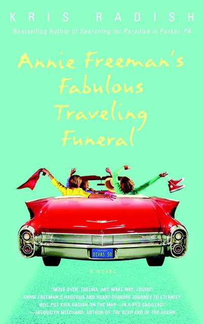 Annie Freeman’s Fabulous Traveling Funeral