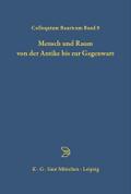 Mensch und Raum von der Antike bis zur Gegenwart