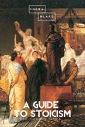 A Guide to Stoicism