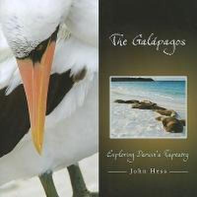 The Galápagos: Exploring Darwin’s Tapestry Volume 1