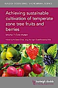 Achieving sustainable cultivation of temperate zone tree fruits and berries Volume 2