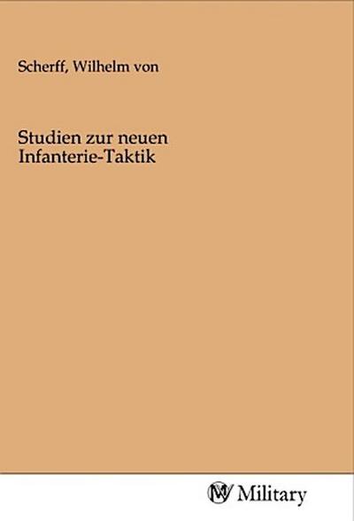 Studien zur neuen Infanterie-Taktik