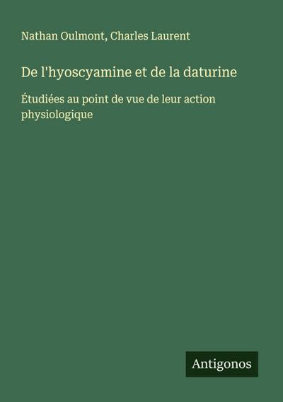 De l’hyoscyamine et de la daturine