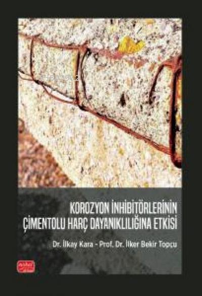 Korozyon Inhibitörlerinin Cimentolu Harc Dayanikliligina Etkisi