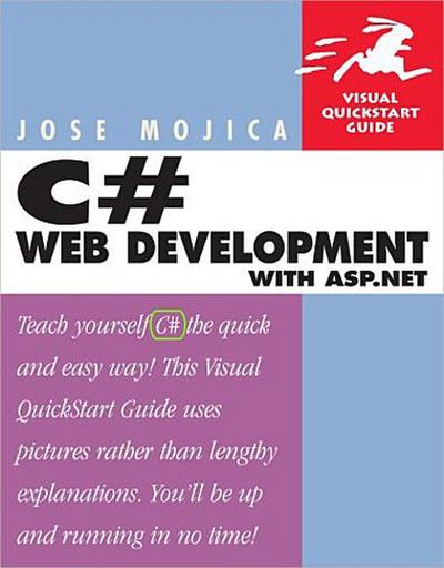 C# Web Development with ASP.Net (Visual QuickStart Guides) by Mojica, Jose