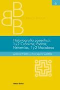 Historiografía posexílica: 1 y 2 Crónicas, Esdras, Nehemías, 1 y 2 Macabeos