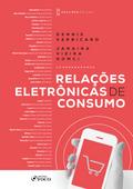Relações Eletrônicas de Consumo - 2ª Ed - 2026