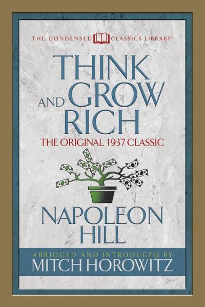 Think and Grow Rich (Condensed Classics)