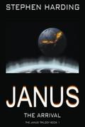 Janus the Arrival (The Janus Trilogy, #1)