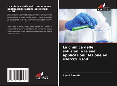 La chimica delle soluzioni e le sue applicazioni: lezione ed esercizi risolti