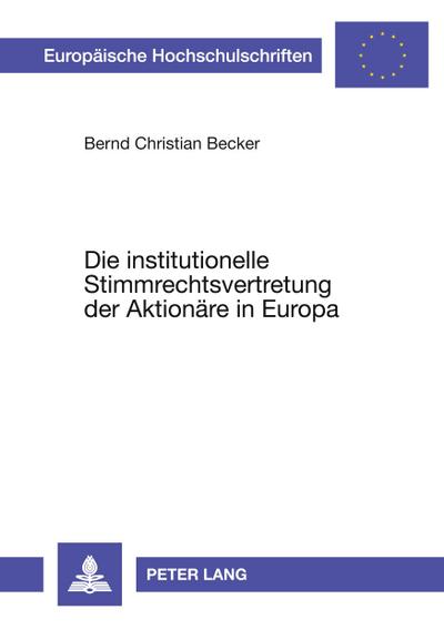 Die institutionelle Stimmrechtsvertretung der Aktionäre in Europa