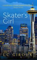 Skater’s Girl (Lovers and Other Strangers, #7)