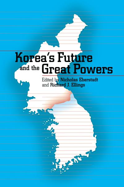 Korea’s Future and the Great Powers