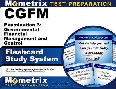 Cgfm Examination 3: Governmental Financial Management and Control Flashcard Study System