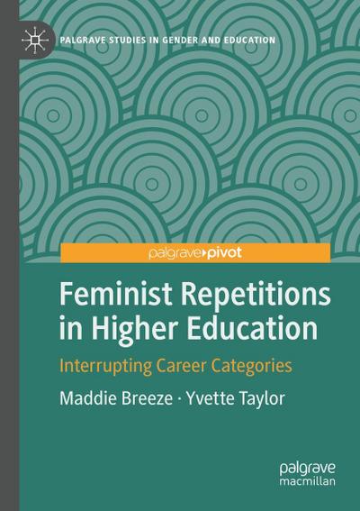 Feminist Repetitions in Higher Education