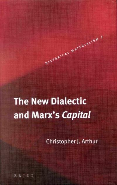 The New Dialectic and Marx’s Capital