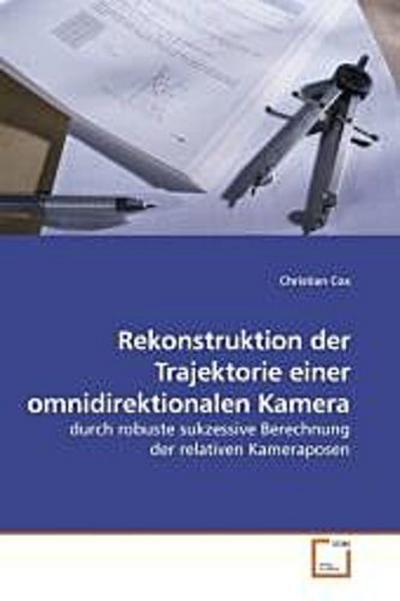 Rekonstruktion der Trajektorie einer omnidirektionalen Kamera
