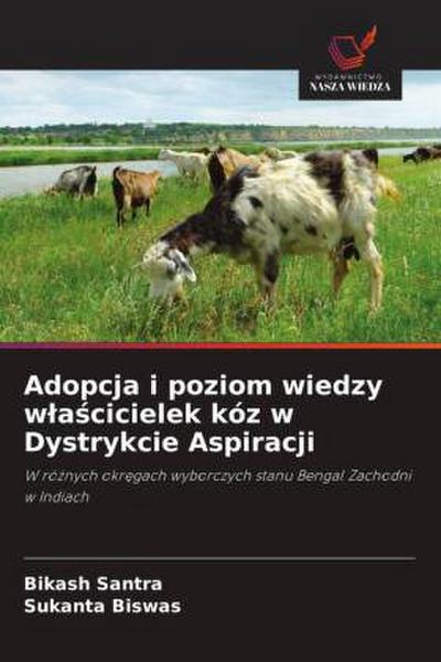 Adopcja i poziom wiedzy w¿a¿cicielek kóz w Dystrykcie Aspiracji