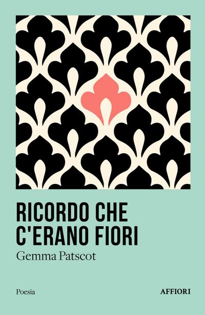 Ricordo che c’erano fiori