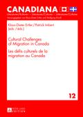 Cultural Challenges of Migration in Canada-  Les défis culturels de la migration au Canada