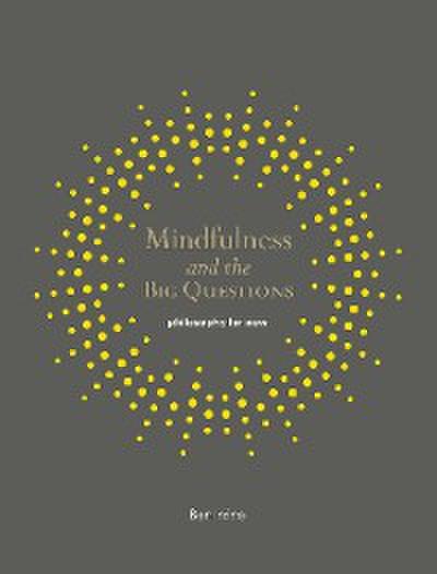 Mindfulness and the Big Questions