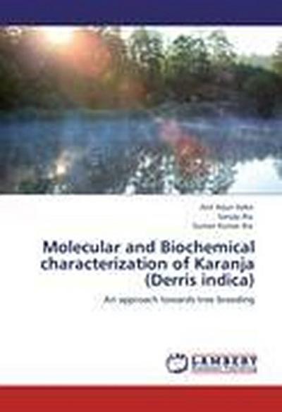 Molecular and Biochemical characterization of Karanja (Derris indica)