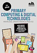 Primary Computing and Digital Technologies: Knowledge, Understanding and Practice