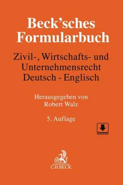 Beck’sches Formularbuch Zivil-, Wirtschafts- und Unternehmensrecht: Deutsch-Englisch