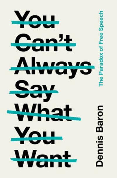 You Can’t Always Say What You Want