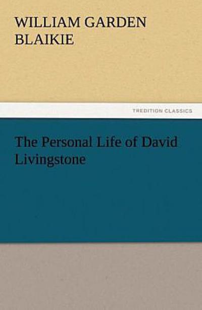 The Personal Life of David Livingstone