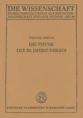 Die Physik des 20. Jahrhunderts