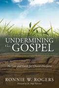 Undermining the Gospel
