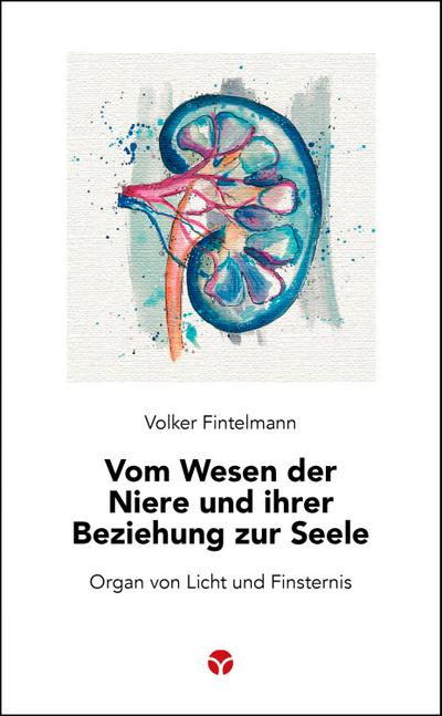 Vom Wesen der Niere und ihrer Beziehung zur Seele