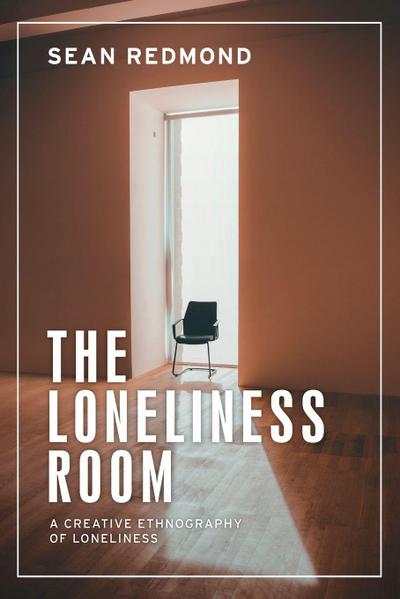 The Loneliness Room