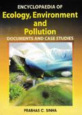 Encyclopaedia of Ecology, Environment and Pollution (Documents and Case Studies)