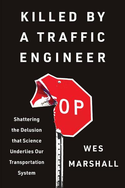 Killed by a Traffic Engineer