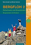 Bergfloh 2, Ostschweiz und Graubünden: Bergwandern mit Kindern (Naturpunkt)